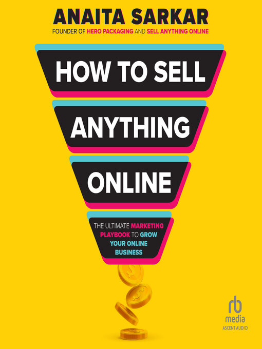 Title details for How to Sell Anything Online by Anaita Sarkar - Available